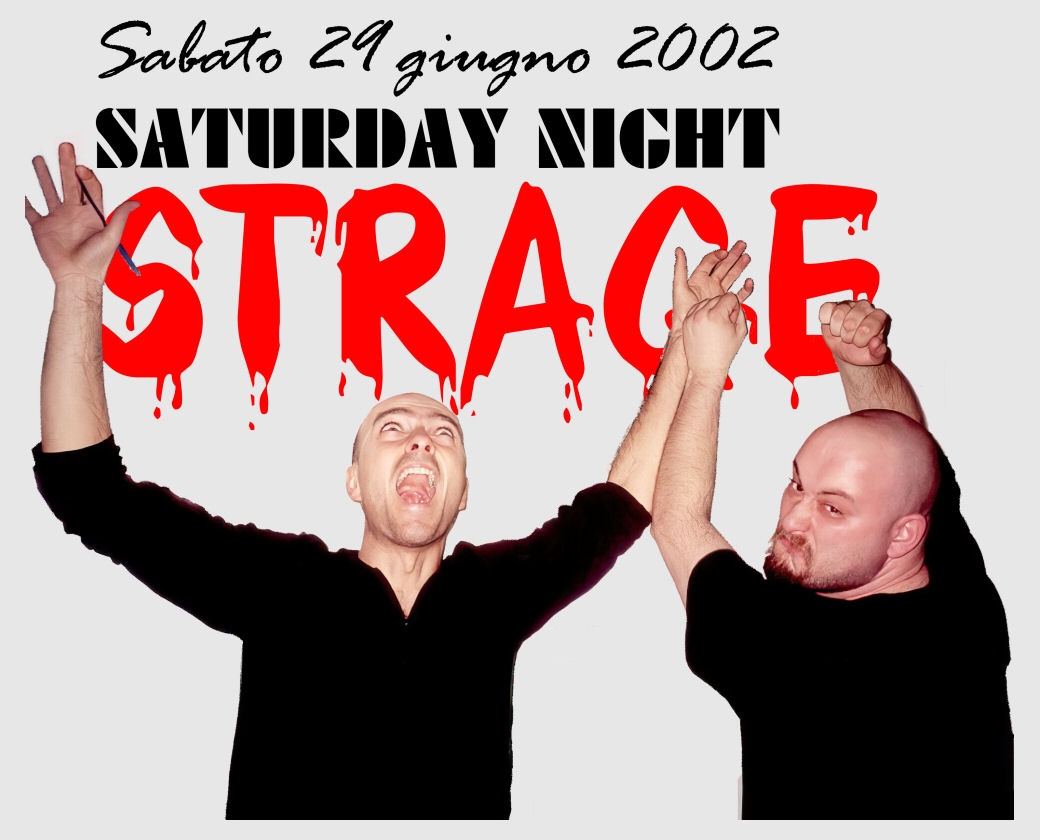 Saturday Night Strage - Sabato 29 giugno 2002